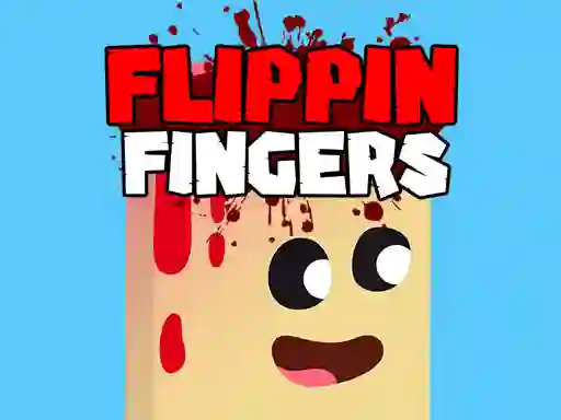 Trò chơi Flippin Fingers trực tuyến