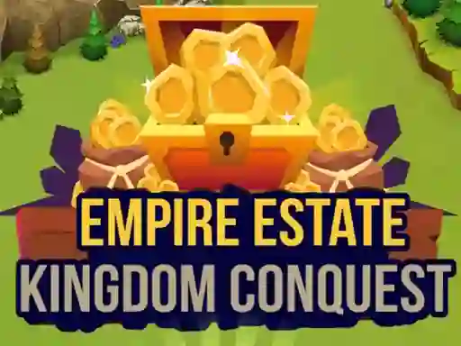 Trò chơi Empire Estate Kingdom Conquest trực tuyến