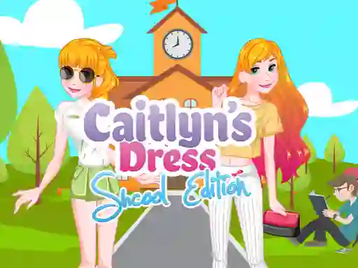 Trò chơi Caitlyn Dress Up School Edition trực tuyến