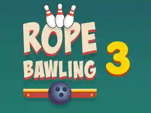 Trò chơi Rope Bawling 3 trực tuyến