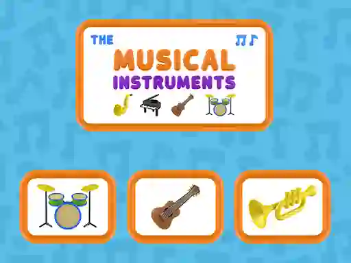 Trò chơi The Musical Instruments trực tuyến