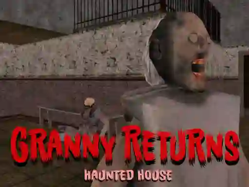 Trò chơi Granny Returns Haunted House trực tuyến