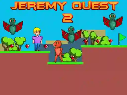 Trò chơi Jeremy Quest 2 trực tuyến