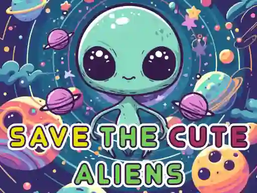 Trò chơi Save The Cute Aliens trực tuyến