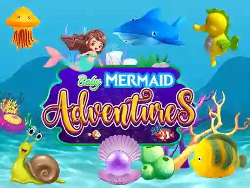 Trò chơi Baby Mermaid Adventures trực tuyến
