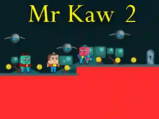 Trò chơi Mr Kaw 2 trực tuyến