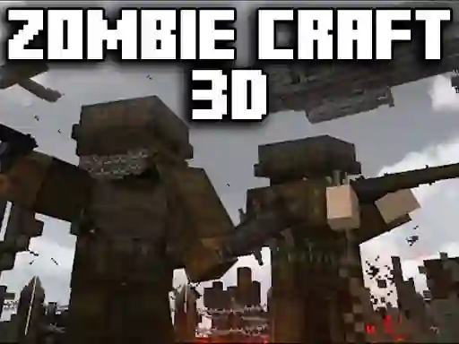 Trò chơi Zombie Craft 3d trực tuyến