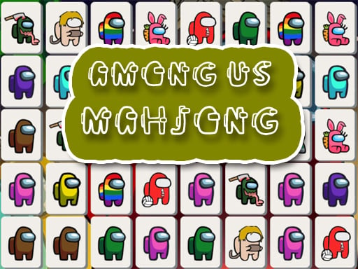 Trò chơi Trong số chúng tôi Mahjong  trực tuyến