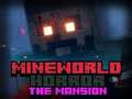 Trò chơi MineWorld Kinh Dị Căn Biệt Thự trực tuyến