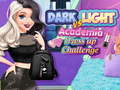 Trò chơi Thử thách ăn mặc trong học viện Dark vs Light  trực tuyến