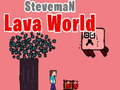 Trò chơi Thế giới Lava Steveman trực tuyến