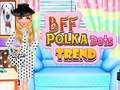 Trò chơi Xu hướng chấm bi BFF  trực tuyến