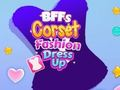 Trò chơi BFFS Corset Fashion Dress Up trực tuyến