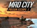Trò chơi Nhà tù Mad City Escape I trực tuyến