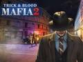 Trò chơi Mafia Trick & Blood 2 trực tuyến