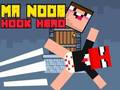 Trò chơi Ông Noob Anh Hùng Hook trực tuyến
