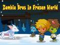 Trò chơi Zombie Bros trong Frozen World  trực tuyến