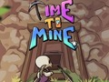 Trò chơi Time To Mine - Ông trùm nhàn rỗi  trực tuyến