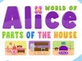 Trò chơi Thế giới của Alice Các bộ phận của ngôi nhà  trực tuyến
