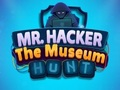 Trò chơi Mr Hacker Bảo tàng săn lùng  trực tuyến