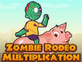Trò chơi Phép nhân Zombie Rodeo  trực tuyến