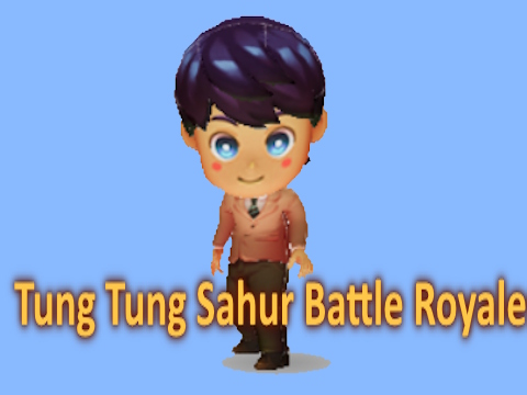 Trò chơi Tung Tung Sahur Battle Royale  trực tuyến