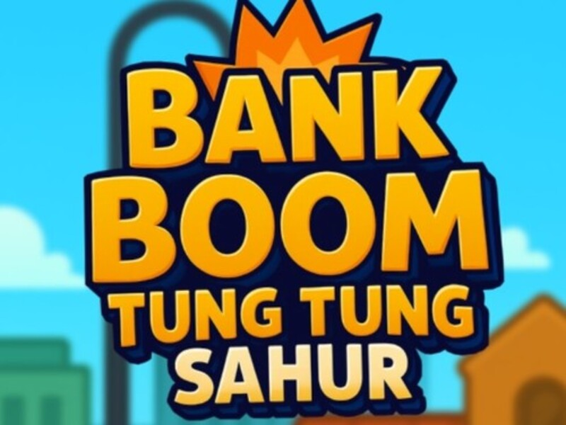 Trò chơi Ngân hàng bùng nổ Tung Tung Sahur trực tuyến